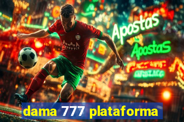 dama 777 plataforma